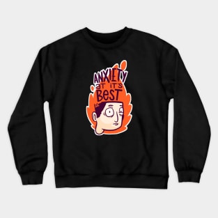 Anxiety at its best (Dark Tee) Crewneck Sweatshirt